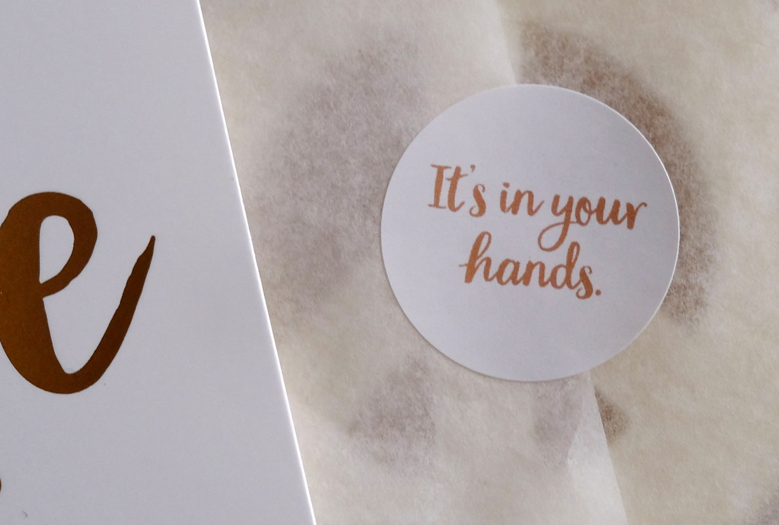 Yes. It's in your hands.